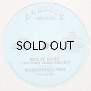 画像1: MAGGOZULU TOO feat. DXJ / MIX IT BABY (1)