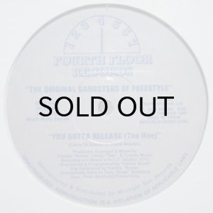 画像2: THE ORIGINAL GANGSTERS OF FREESTYLE / YOU GOTTA RELEASE (THE HOE) (2)