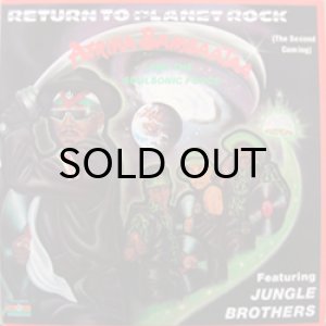 画像1: AFRIKA BAMBAATAA & SOULSONIC FORCE feat. JUNGLE BROTHERS / RETURN TO PLANET ROCK (1)
