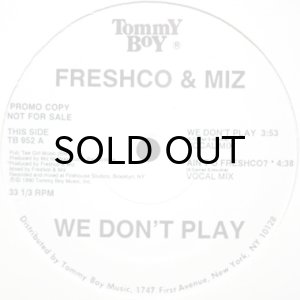 画像1: FRESHCO & MIZ / WE DON'T PLAY (1)
