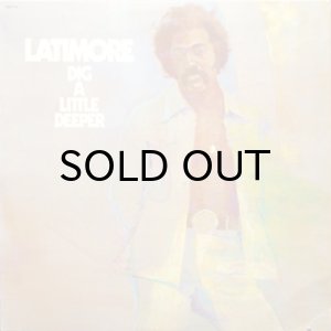 画像1: LATIMORE / DIG A LITTLE DEEPER (1)