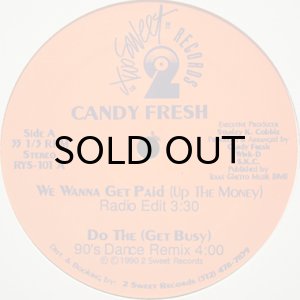 画像1: CANDY FRESH / WE WANNA GET PAID (1)