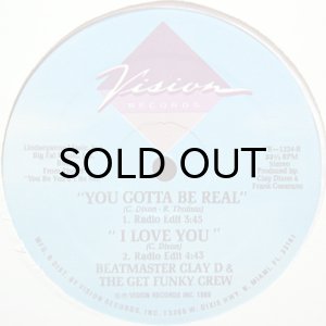 画像2: BEATMASTER CLAY D & THE GET FUNKY CREW / YOU GOTTA BE REAL (2)