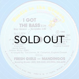 画像1: FRESH GIRLS - MANDINGOS / I GOT THE BASS (1)