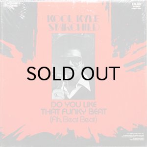 画像2: KOOL KYLE THE STARCHILD / DO YOU LIKE THAT FUNKY BEAT (W/PIC SLEEVE) (2)
