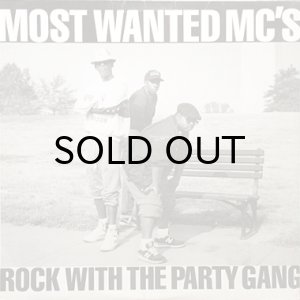 画像1: MOST WANTED MC'S / ROCK WITH THE PARTY GANG (1)