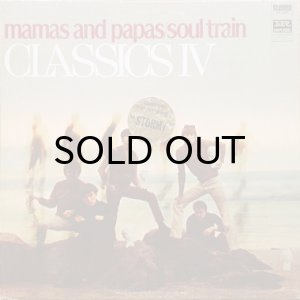 画像1: CLASSIC IV / MAMAS AND PAPAS SOUL TRAIN (1)