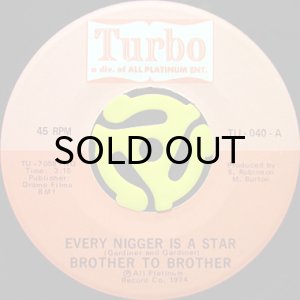 画像1: BROTHER TO BROTHER / EVERY NIGGER IS A STAR (45's) (1)