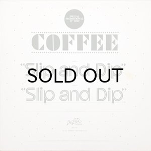画像1: COFFEE / SLIP AND DIP (1)
