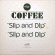 画像1: COFFEE / SLIP AND DIP (1)