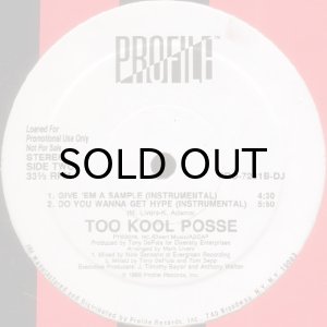 Too Kool Posse - Give 'Em A Sample ① TOO KOOL POSSE / GIVE 'EM A SAMPLE - Breakwell Records