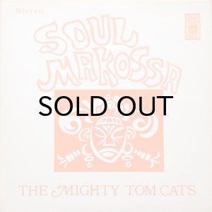 画像1: MIGHTY TOM CATS / SOUL MAKOSSA (LP) (1)