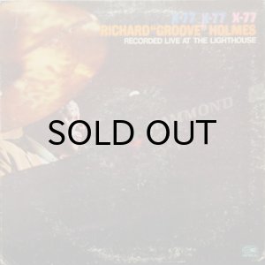 画像1: RICHARD GROOVE HOLMES / X-77 RECORDED LIVE AT THE LIGHTHOUSE (1)