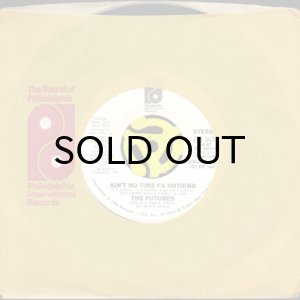 画像3: THE FUTURES / AIN'T NO TIME FA NOTHING (45's) (3)