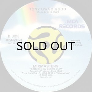 画像3: MIXMASTERS / DON'T CHA WANNA BE LOVED b/w TONY G'S SO GOOD (45's) (3)