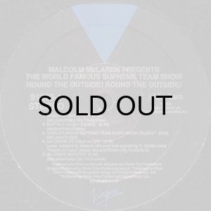 画像3: MALCOLM McLAREN PRESENTS WORLD FAMOUS SUPREME TEAM SHOW / ROUND THE OUTSIDE! ROUND THE OUTSIDE! (3)
