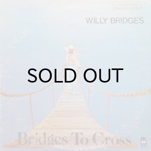 画像1: WILLY BRIDGES / BRIDGES TO CROSS (1)