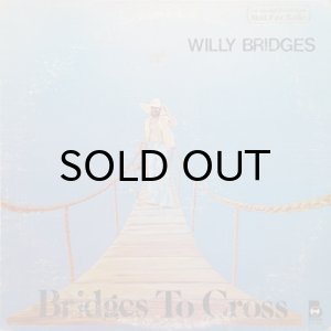画像1: WILLY BRIDGES / BRIDGES TO CROSS (1)