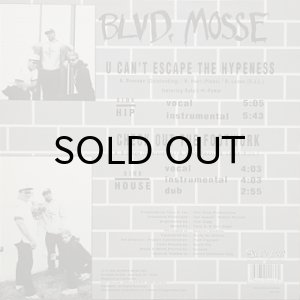BLVD. MOSSE / U CAN'T ESCAPE THE HYPENESS b/w CHECK OUT THE