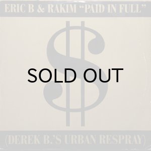 画像1: ERIC B. & RAKIM / PAID IN FULL (DEREK B.'S URBAN RESPRAY) (1)