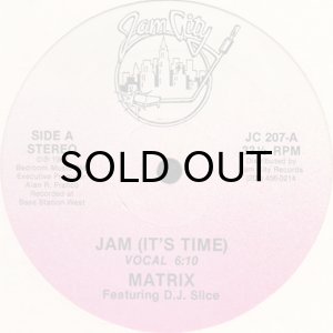 画像1: MATRIX feat. D.J. SLICE / JAM (IT'S TIME) (1)