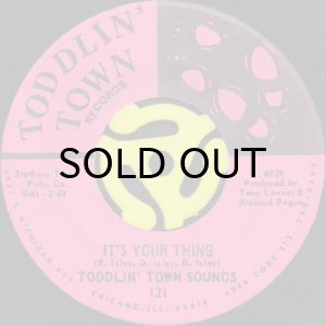 画像1: TODDLIN' TOWN SOUNDS / IT'S YOUR THING (45's) (1)