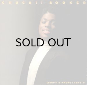 画像1: CHUCKII BOOKER / (DON'T U KNOW) I LOVE U (1)