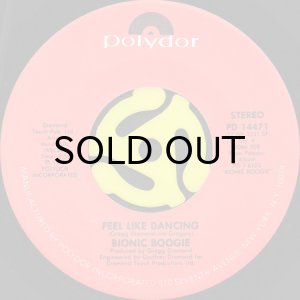 画像2: BIONIC BOOGIE / DANCE LITTLE DREAMER b/w FEEL LIKE DANCING (45's) (2)