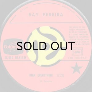 画像3: RAY PEREIRA / FUNK EVERYTHING b/w THEY SAY (45's) (3)