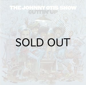 画像1: THE JOHNNY OTIS SHOW / CUTTIN' UP (1)