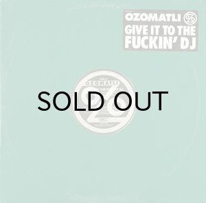 画像1: OZOMATLI / GIVE IT TO THE FUCKIN' DJ (1)