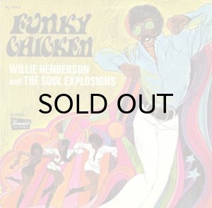 画像1: WILLIE HENDERSON AND THE SOULFUL EXPLOSIONS / FUNKY CHICKEN (1)