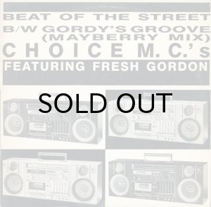 画像1: CHOICE MC'S feat. FRESH GORDON / BEAT OF THE STREET b/w GORDY'S GROOVE (1)