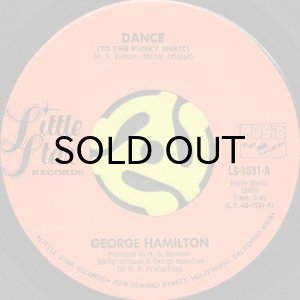 画像1: GEORGE HAMILTON / DANCE (TO THE FUNKY MUSIC) (45's) (1)