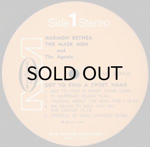 画像3: HARMON BETHEA THE MASK MEN AND THE AGENTS / GOT TO FIND A SWEET NAME (3)
