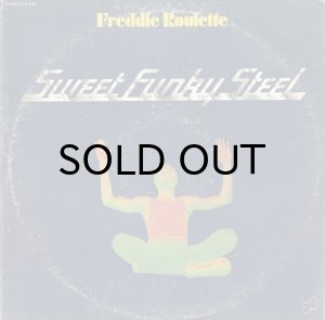 画像1: FREDDIE ROULETTE / SWEET FUNKY STEEL (1)