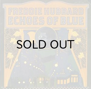 画像1: FREDDIE HUBBARD / ECHOES OF BLUE (1)