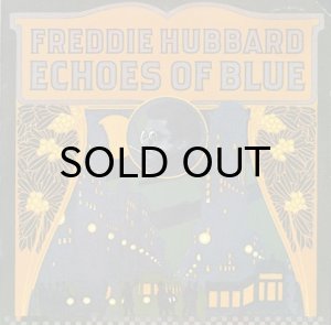 画像1: FREDDIE HUBBARD / ECHOES OF BLUE (1)