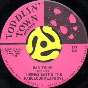 画像1: THOMAS EAST & THE FABULOUS PLAYBOYS / BAD THING (45's) (1)