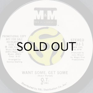 画像2: Q.T. / WANT SOME GET SOME (45's) (2)
