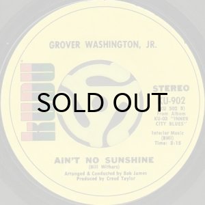 画像2: GROVER WASHINGTON, JR. / INNER CITY BLUES b/w AIN'T NO SUNSHINE (45's) (2)