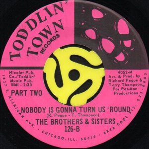 画像2: THE BROTHERS AND SISTERS / NOBODY IS GONNA TURN US 'ROUND (45's) (2)