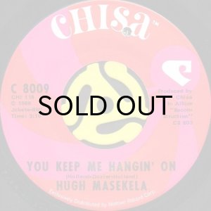 画像1: HUGH MASEKELA / YOU KEEP ME HANGIN' ON (45's) (1)