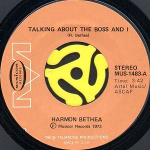 画像1: HARMON BETHEA / TALKING ABOUT THE BOSS AND I b/w ROACHES (45's) (1)
