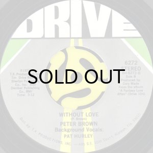 画像2: PETER BROWN feat. BETTY WRIGHT / YOU SHOULD DO IT b/w WITHOUT LOVE (45's) (2)