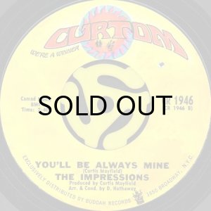 画像2: THE IMPRESSIONS / SAY YOU LOVE ME b/w YOU'LL BE ALWAYS MINE (45's) (2)