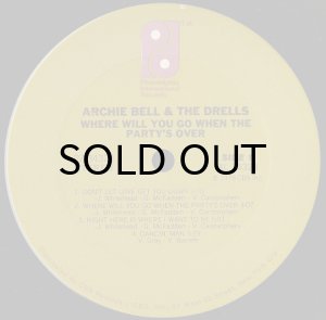 画像3: ARCHIE BELL & THE DRELLS / WHERE WILL YOU GO WHEN THE PARTY'S OVER (3)