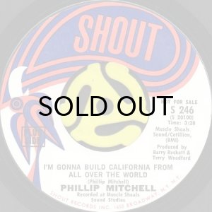 画像1: PHILLIP MITCHELL / I GONNA BUILD CALIFORNIA FROM ALL OVER THE WORLD (45's) (PROMO) (1)