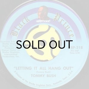 画像2: TOMMY BUSH / SOME LEAVING ALONE b/w LETTING IT ALL HANG OUT (45's) (2)