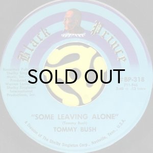 画像1: TOMMY BUSH / SOME LEAVING ALONE b/w LETTING IT ALL HANG OUT (45's) (1)